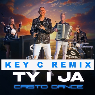 Cristo Dance - Ty i Ja (Key C Remix)