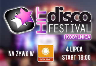 Disco Hit Festival Kobylnica 2014 – w Polsacie!