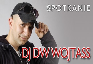 Premiera : DJ DW WOJTASS – Spotkanie