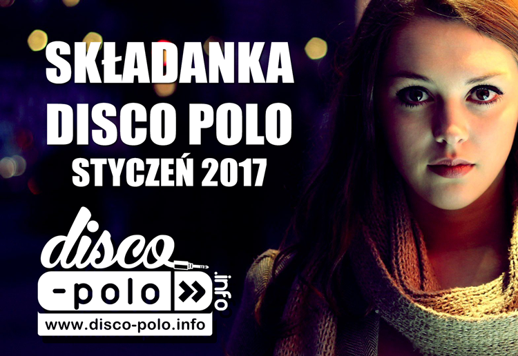Składanka Disco Polo Styczeń 2017
