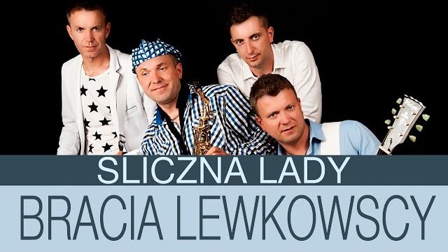 Bracia Lewkowscy - Śliczna Lady