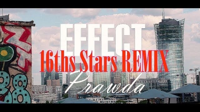 EFFECT - PRAWDA (16ths STARS Remix)