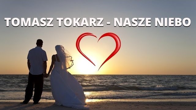 TOMASZ TOKARZ - NASZE NIEBO (Remix)