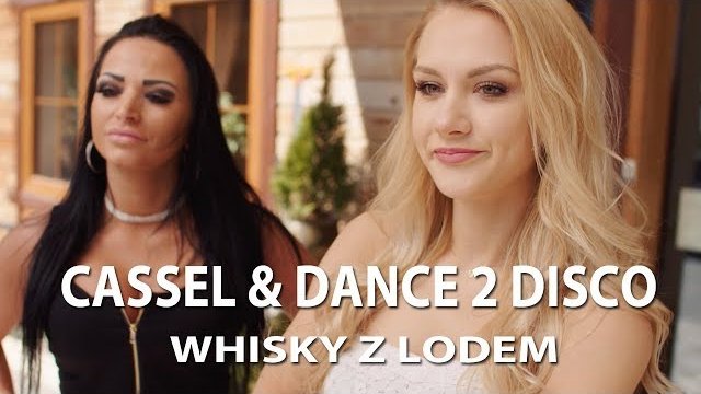 Cassel & Dance 2 Disco - Whisky z lodem 