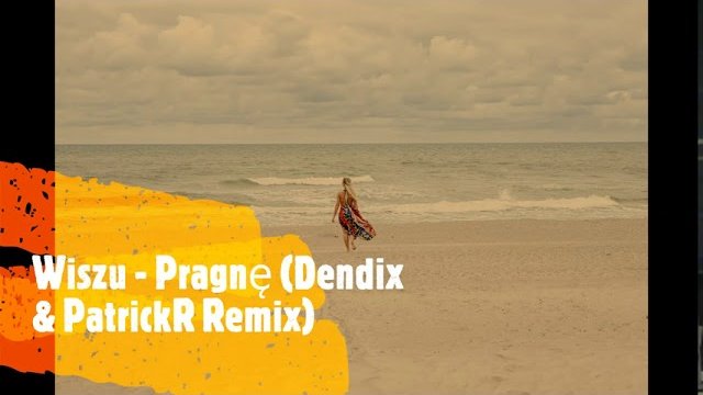 Wiszu - Pragnę (Dendix & PatrickR Remix)