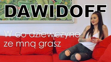 Dawidoff - W co dziewczyno ze mną grasz ?