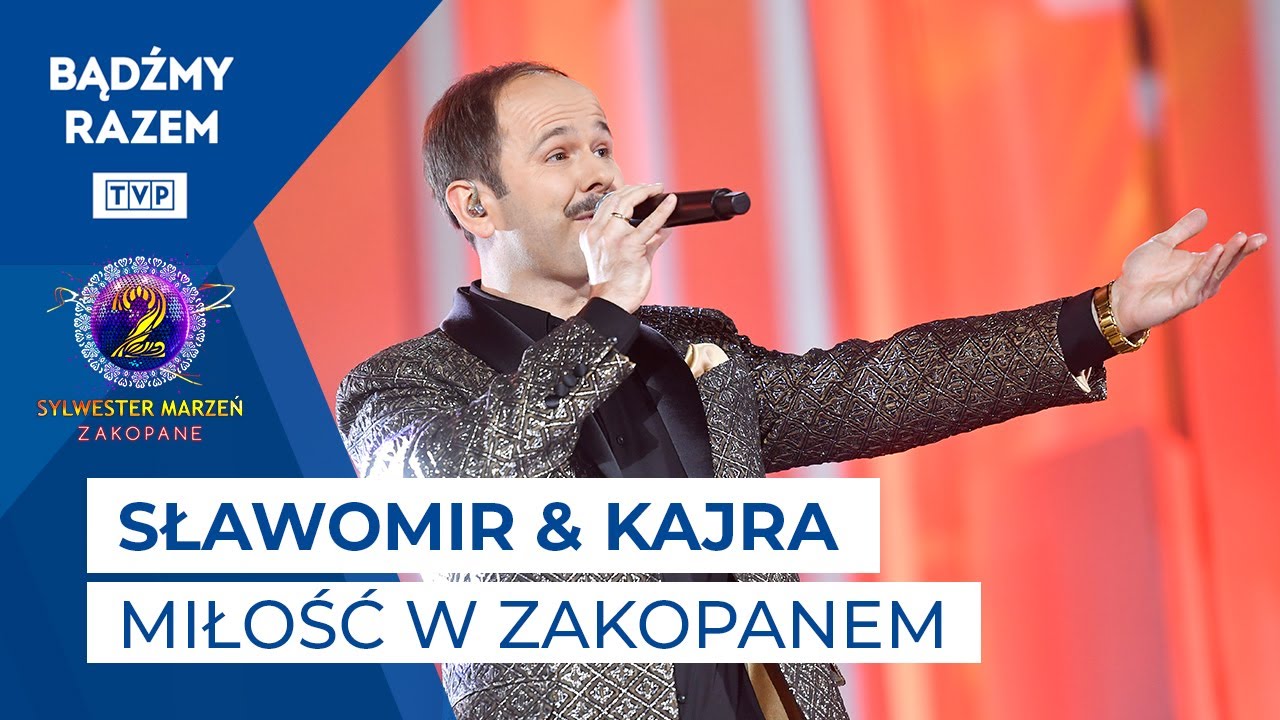 Sławomir & Kajra - Miłość w Zakopanem || Sylwester Marzeń 2022